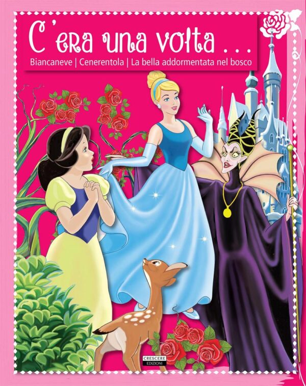 Libro C'era una volta... Biancaneve. Cenerentola. La bella addormentata nel bosco di  - ean 9788883374456 - Crescere