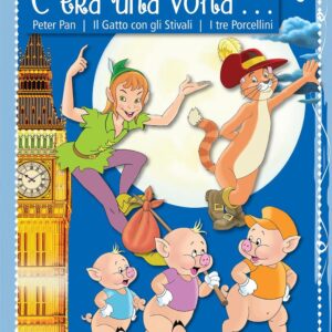 Libro C'era una volta... Peter Pan. Il gatto con gli stivali. I tre porcellini di  - ean 9788883374463 - Crescere