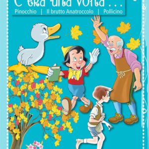 Libro C'era una volta... Pinocchio. Il brutto anatroccolo. Pollicino di  - ean 9788883374470 - Crescere