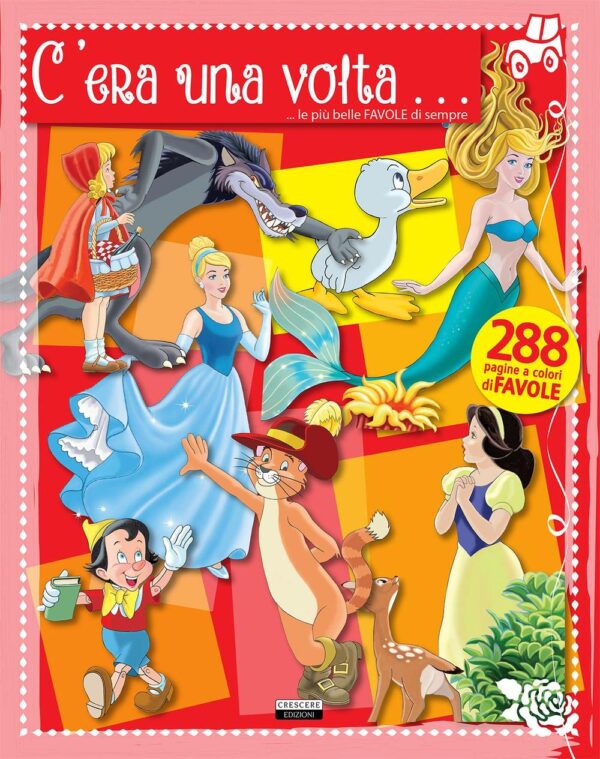 Libro C'era una volta... Le più belle favole di sempre di  - ean 9788883374500 - Crescere