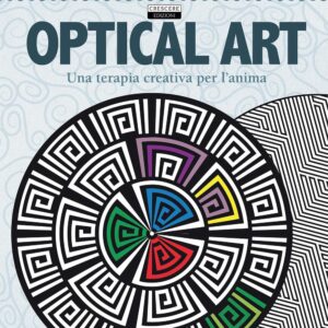 Libro Optical art. Una terapia creativa per l'anima. Antistress di  - ean 9788883374609 - Crescere