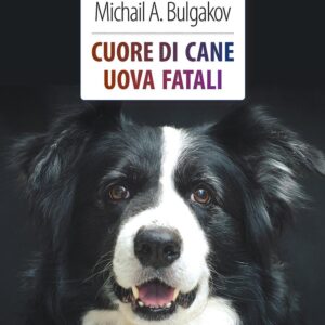 Libro Cuore di cane-Uova fatali di Michail Bulgakov - ean 9788883374678 - Crescere