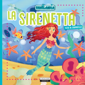 Libro sirenetta. Ediz. in stampatello di  - ean 9788883374784 - Crescere