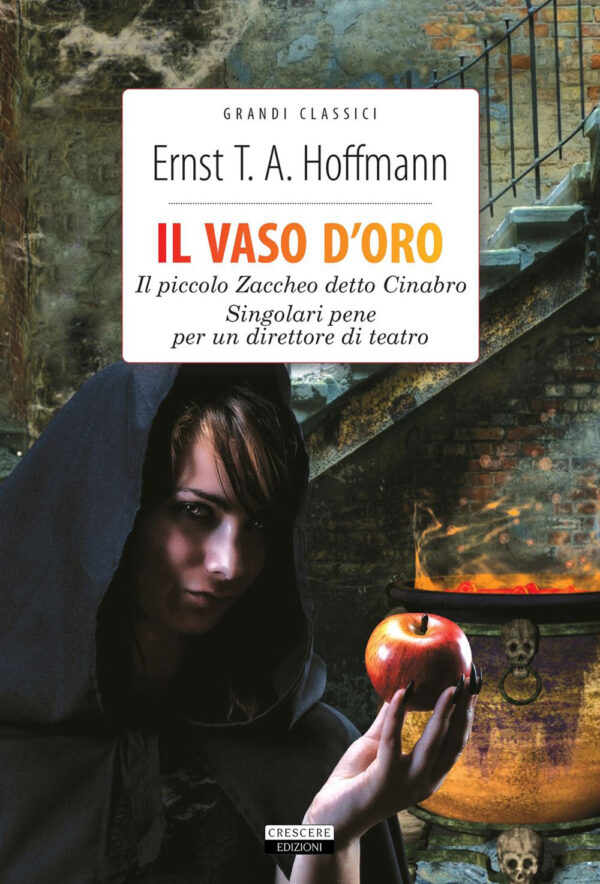 Libro vaso d'oro-Il piccolo Zaccheo detto Cinabro-Singolari pene per un direttore di teatro di Ernst T. A. Hoffmann - ean 9788883374913 - Crescere