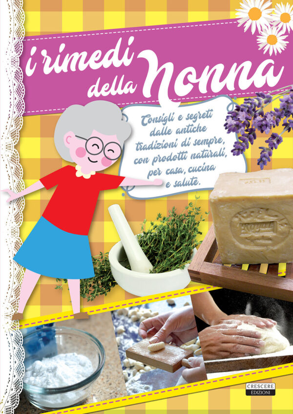 Libro rimedi della nonna di  - ean 9788883374982 - Crescere