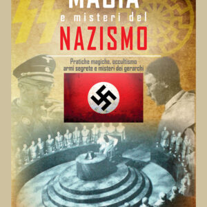 Libro Magia e misteri del nazismo. Pratiche magiche