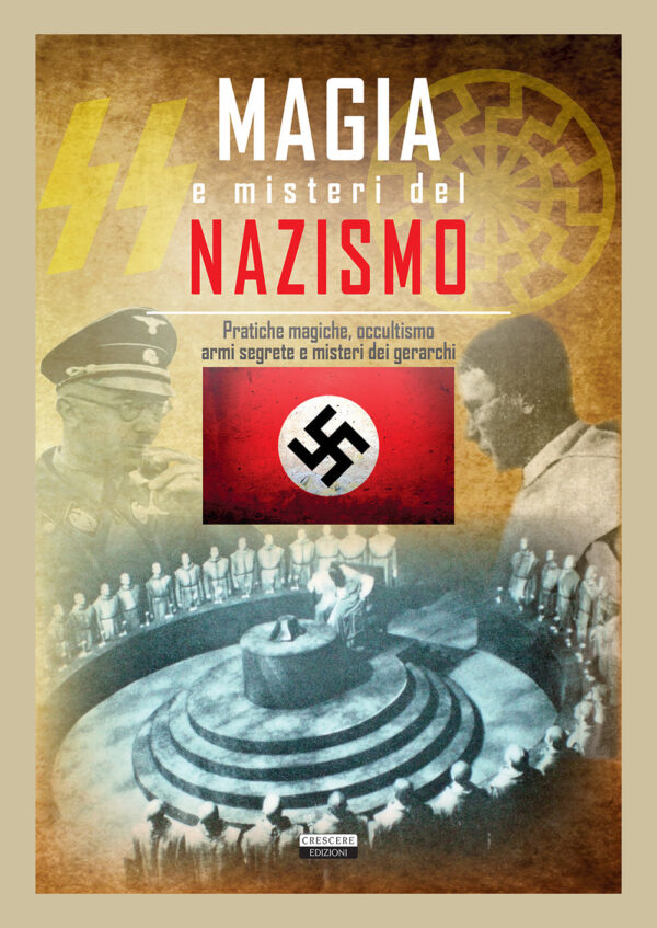 Libro Magia e misteri del nazismo. Pratiche magiche