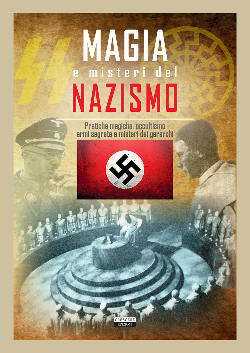 Libro Magia e misteri del nazismo. Pratiche magiche