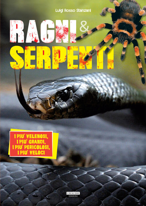 Libro Ragni e serpenti. I più velenosi