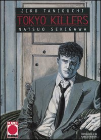 Libro Tokyo killers di Jiro Taniguchi; Natsuo Sekikawa - ean 9788883432859 - Panini Comics