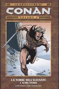 Libro torre dell'elefante e altre storie. Le cronache di Conan di Roy Thomas; Barry Windsor-Smith - ean 9788883433108 - Panini Comics