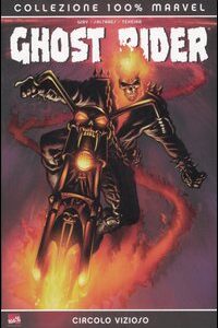 Libro Circolo vizioso. Ghost Rider di Daniel Way; Mark Texeira; Javier Saltares - ean 9788883437441 - Panini Comics