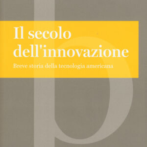 Libro secolo dell'innovazione. Breve storia della tecnologia americana di David Mowery; Nathan Rosenberg - ean 9788883500121 - Università Bocconi Editore