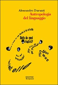 Libro Antropologia del linguaggio di Alessandro Duranti - ean 9788883530357 - Meltemi