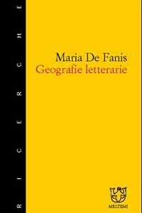 Libro Geografie letterarie di Maria De Fanis - ean 9788883530944 - Meltemi