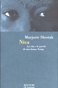 Libro Nisa. La vita e le parole di una donna !kung di Marjorie Shostak - ean 9788883531637 - Meltemi