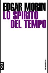 Libro spirito del tempo di Edgar Morin - ean 9788883534478 - Meltemi