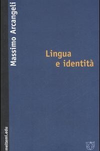 Libro Lingua e identità di Massimo Arcangeli - ean 9788883535635 - Meltemi