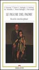 Libro figure del padre. Ricerche interdisciplinari di  - ean 9788883581052 - Armando Editore