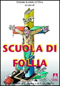 Libro Scuola di follia di  - ean 9788883587016 - Armando Editore