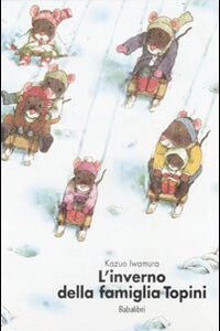 Libro inverno della famiglia Topini di Iwamura Kazuo - ean 9788883620133 - Babalibri
