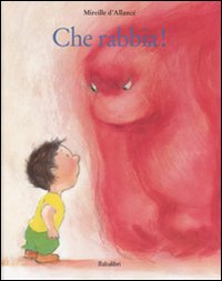 Libro Che rabbia! di Mireille D'Allancé - ean 9788883620195 - Babalibri