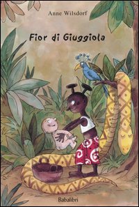 Libro Fior di giuggiola di Anne Wilsdorf - ean 9788883620201 - Babalibri