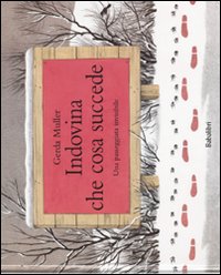 Libro Indovina che cosa succede. Una passeggiata invisibile di Gerda Muller - ean 9788883620270 - Babalibri
