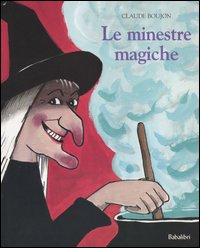 Libro minestre magiche di Claude Boujon - ean 9788883620348 - Babalibri