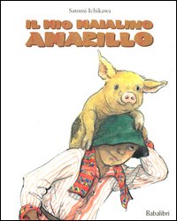 Libro mio maialino Amarillo di Satomi Ichikawa - ean 9788883620508 - Babalibri