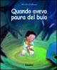 Libro Quando avevo paura del buio di Mireille D'Allancé - ean 9788883620522 - Babalibri