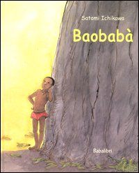 Libro Baobabà di Satomi Ichikawa - ean 9788883620737 - Babalibri