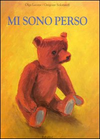 Libro Mi sono perso di Olga Lecaye; Grégoire Solotareff - ean 9788883620768 - Babalibri