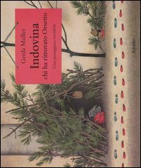 Libro Indovina chi ha ritrovato Orsetto. Una passeggiata invisibile di Gerda Muller - ean 9788883620881 - Babalibri