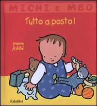 Libro Tutto a posto! di Jeanne Ashbé - ean 9788883620911 - Babalibri