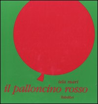 Libro palloncino rosso di Iela Mari - ean 9788883621024 - Babalibri