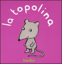 Libro topolina di Kimiko - ean 9788883621147 - Babalibri