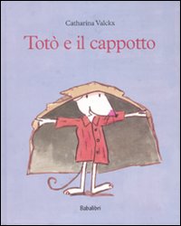 Libro Totò e il cappotto di Catharina Valckx - ean 9788883621192 - Babalibri