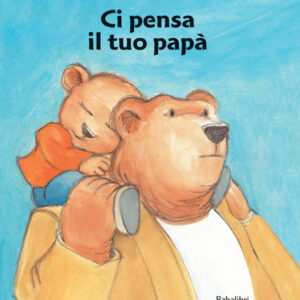 Libro Ci pensa il tuo papà di Mireille D'Allancé - ean 9788883621239 - Babalibri