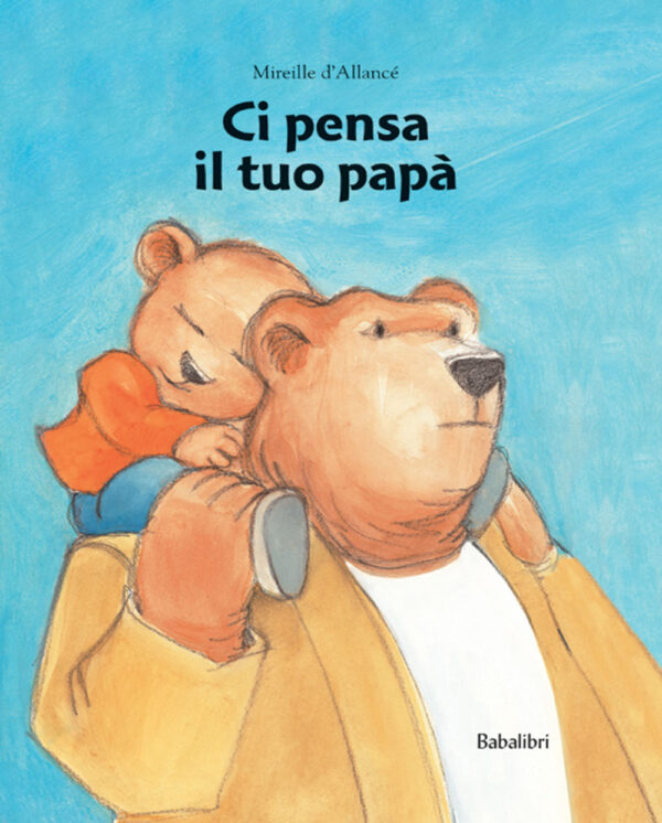 Libro Ci pensa il tuo papà di Mireille D'Allancé - ean 9788883621239 - Babalibri