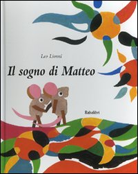 Libro sogno di Matteo di Leo Lionni - ean 9788883621512 - Babalibri