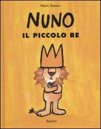 Libro Nuno il piccolo re di Mario Ramos - ean 9788883621680 - Babalibri