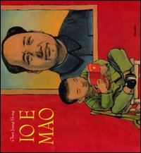 Libro Io e Mao di Jiang Hong Chen - ean 9788883621789 - Babalibri