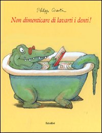 Libro Non dimenticare di lavarti i denti! di Philippe Corentin - ean 9788883622038 - Babalibri