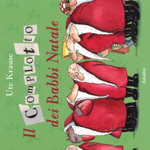 Libro complotto dei Babbi Natali di Ute Krause - ean 9788883622052 - Babalibri