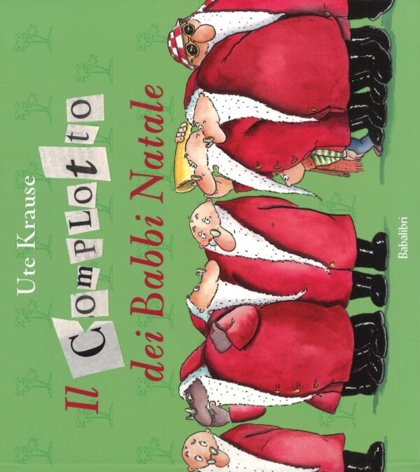 Libro complotto dei Babbi Natali di Ute Krause - ean 9788883622052 - Babalibri