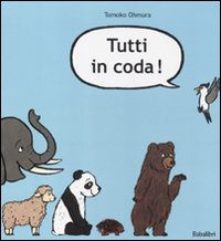 Libro Tutti in coda! di Tomoko Ohmura - ean 9788883622298 - Babalibri