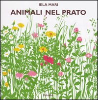 Libro Animali nel prato di Iela Mari - ean 9788883622328 - Babalibri