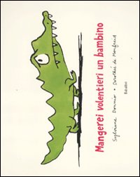 Libro Mangerei volentieri un bambino di Dorothée de Monfreid; Sylviane Donnio - ean 9788883622595 - Babalibri