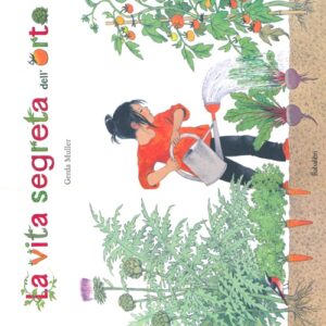 Libro vita segreta dell'orto di Gerda Muller - ean 9788883622878 - Babalibri